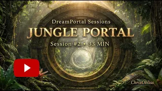 DreamPortals Session #2 - Deep Jungle Calm with Birds | Focus, Study & Inner Stillness | 33 Minutes