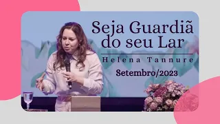 Helena Tannure - Seja Guardiã do seu Lar