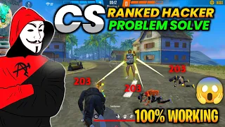 CS RANKED HACKER PROBLEM 🔥 HACKER PROBLEM IN CS RANKED MATCH 🔥 FREE FIRE HACKER PROBLEM 🔥