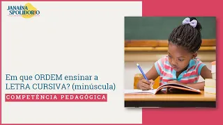 Em que ORDEM ensinar a LETRA CURSIVA? (minúscula)