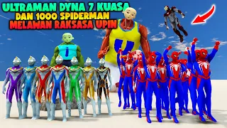 ULTRAMAN DYNA JADI 7 KEKUATAN DAN 1000 SPIDERMAN BERTARUNG MELAWAN RAKSASA UPIN - GTA 5 ULTRAMAN