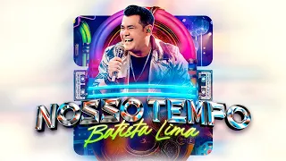 DVD NOSSO TEMPO - Batista Lima - COMPLETO