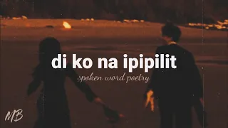 DI KO NA IPIPILIT | SPOKEN WORD POETRY | MERCY BLESS