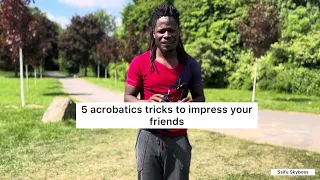 5 acrobatics tricks to impress your friends