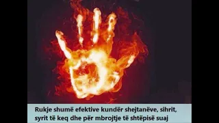 Rukje shumë efektive kundër shejtanëve, sihrit, syrit të keq dhe për mbrojtje të familjes suaj