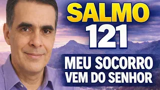 SALMO 121 MEU SOCORRO VEM DO SENHOR