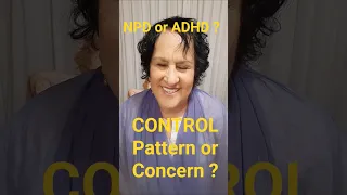 AdHd vs NPD_ What is Behind Control ?