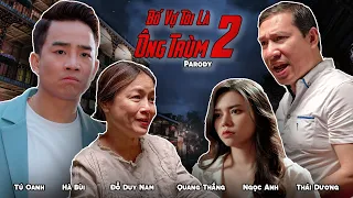 [Nhạc Chế] Bố Vợ Tôi Là Ông Trùm 2 Parody - Đỗ Duy Nam - Danh Hài Quang Thắng - Thái Dương - Tú Oanh