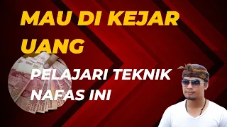 CARA NAFAS UNTUK MENGUNDANG UANG