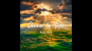 CHOOSE TO HOPE (Life dj set)