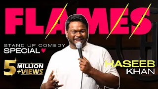 Haseeb Khan | FLAMES | "STANDUP COMEDY SPECIAL"