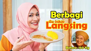 Berbagi itu bikin langsing, kok bisa? + Resep Diet Kenyang : Episode 77