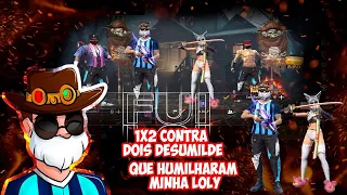 FUI 1 x 2 CONTRA DOIS DESUMILDE QUE HUMILHARAM MINHA LOLY 😱