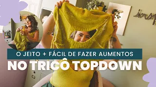 Como Fazer Aumento no Tricô Topdown (Raglan) | Fácil e Perfeito