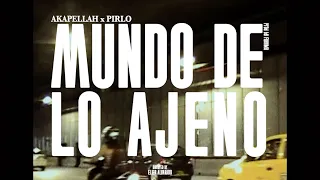 Akapellah, Pirlo - Mundo de lo Ajeno (Prod. by Fuenma)(Official Video)