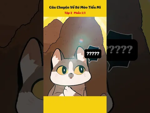 Câu Truyện Về Chú Mèo Tiểu Mi Tập 3 #anime #hoathinh #haihuoc