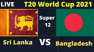 T20 World Cup 2021 || Sri Lanka vs Bangladesh || Live Cricket Score ||