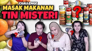 CHALLENGE MASAK MAKANAN TIN MISTERI! INI MASAKAN PALING MENGARUT AKU PERNAH MASAK!
