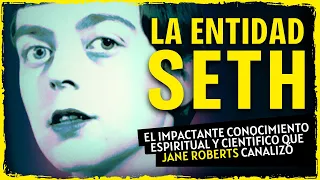 HABLA SETH: el Mensaje de un Ente NO Humano | la Canalización de Jane Roberts