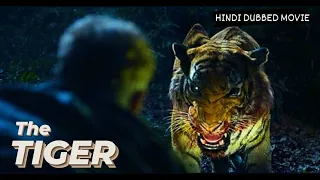 THE TIGER - Hollywood Blockbuster Action Adventure Hindi Dubbed Movie HD | Chinese Movies In Hindi