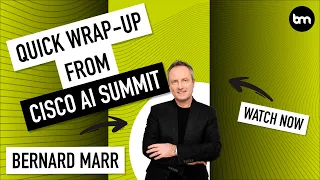 Quick wrap-up from Cisco AI Summit