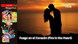 Fuego en el Corazón (Fire in the Heart) Reggaeton | Latino Pop | Spanish Music