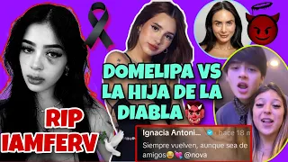 RIP IAMFERV🕊ASÍ SE DESPIDE IAMFERV😪DOMELIPA ES GROSERA CON JOHANA FADUL👹MAX VUELVE CON IGNACIA💕