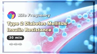 RESTORE INSULIN SENSITIVITY | MIRACLE Rife Frequency For Type 2 Diabetes | PAMPERS Blood Sugar Level