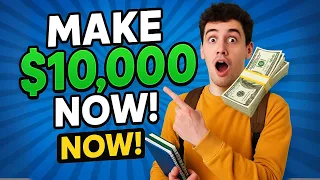 How to Make $10,000 as a Student – No Job, No Experience Needed