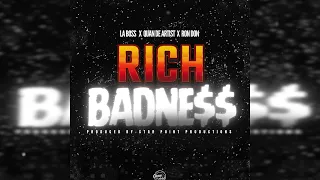 La Boss x Quan De Artist x Ron Don - Rich Badness ( Official Audio )