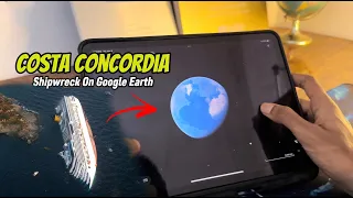 How to Find Costa Concordia On Google Earth?😱