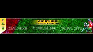 Zimbabwe U19 Tri-Series | Match 3 - Zimbabwe U19 vs Bangladesh U19