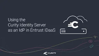 Using the Curity Identity Server as an IdP in Entrust IDaaS