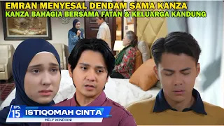 Kanza bahagia, Emran Menyesal karena Dendam, ISTIQOMAH CINTA SCTV Hari Ini Senin 23 Februari 2026