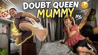 Doubt Queen Mummy 😒