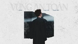 [CHO BẢO] 02. Vùng An Toàn - B Ray (ft. V#) - Prod. Hipz