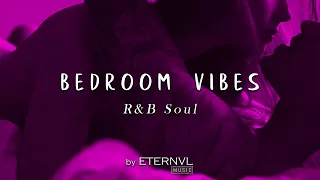 Bedroom Vibes Playlist | R&B Soul 💜