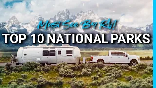 🏆 Top 10 Must See National Parks with Your RV!