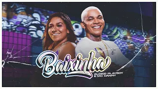 Aldair Playboy e MC Danny - Baixinha (Clipe Oficial)