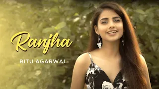 Ranjha - Shershaah | Female Version By Ritu Agarwal | @VoiceOfRitu