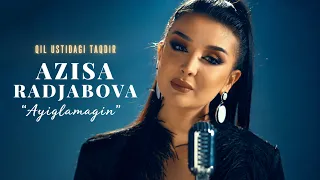 Azisa Radjabova - Qil ustidagi taqdir (soundtrack) | Азиса Раджабова - Қил устидаги тақдир