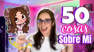 50 COSAS que NO SABIAS SOBRE MI! 💕 Primer Video