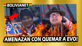 AMENAZAN CON QUEMAR A EVO MORALES, EL ALTO LE DARÁ UN ESCARMIENTO