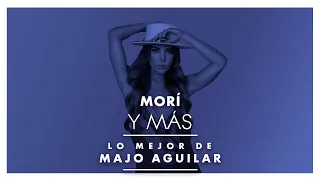 Lo Mejor de Majo Aguilar