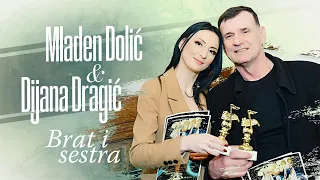 Mladen Dolic i Dijana Dragic - Brat i sestra (Audio 2022)