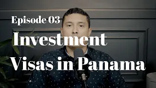 EP03 Investment Visas in Panama