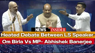 #Watch: Heated Arguments Between TMC's MP-Abhishek Banerjee and Lok Sabha Speaker Om Birla