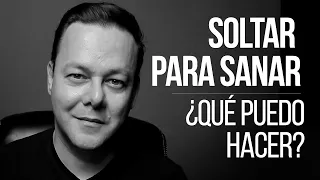 APRENDIENDO A SOLTAR ¿CÓMO LE PUEDO HACER?