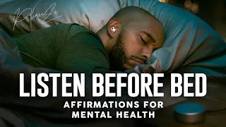 LISTEN BEFORE BED | Crush Depression, Anxiety, Worry | Affirmations for Mental Health (2026)