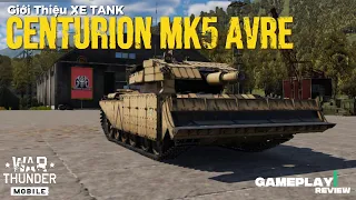 Centurion Mk 5 AVRE | Nòng 165mm và 20kg TNT nhưng... | Warthunder Mobile